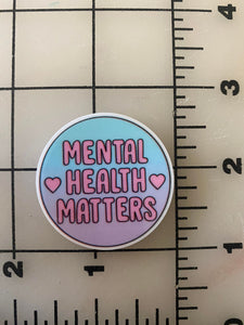 "Mental Health Matters" Flat back Printed Resin