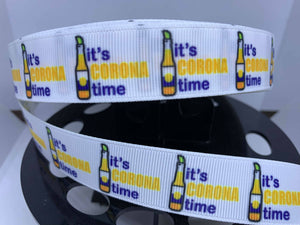 1 yard 7/8" "It's Corona Time" Corona Beer Grosgrain Ribbon