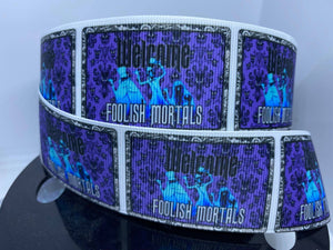 1 Yard 1 1/2 inch "Welcome foolish Mortals" Disney Haunted Mansion Grosgrain Ribbon