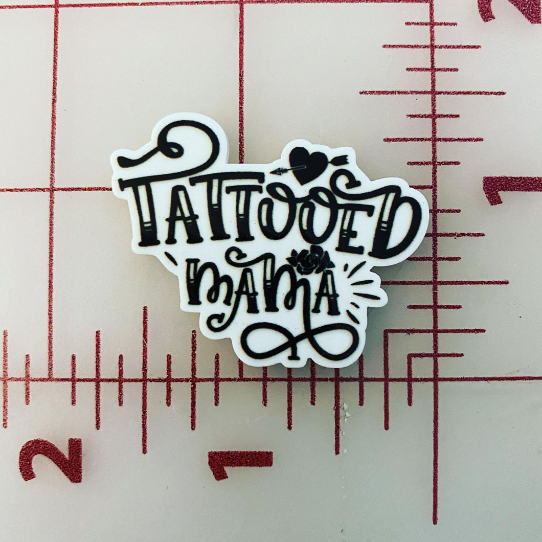 Tattooed Mama Flat Back Printed Resin