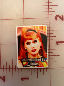 Bianca Del Rio "Surrounded by Idiots"? Flatback Printed Resin