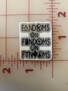 "Fandom on Fandoms on Fandoms" Flat Back Printed Resin