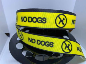 1 yard 1 inch "No Dogs" Grosgrain Ribbon Assistance Dogs PTSD Dogs Guide Dog Collar